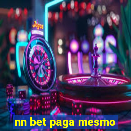 nn bet paga mesmo